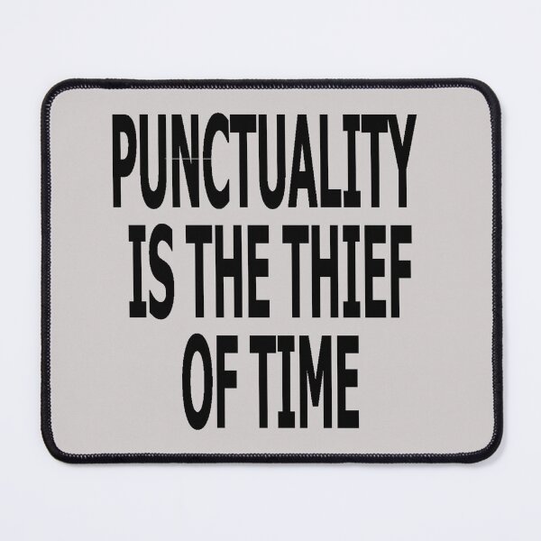 Item preview, Punctuality is the thief of time designed and sold by soia63.