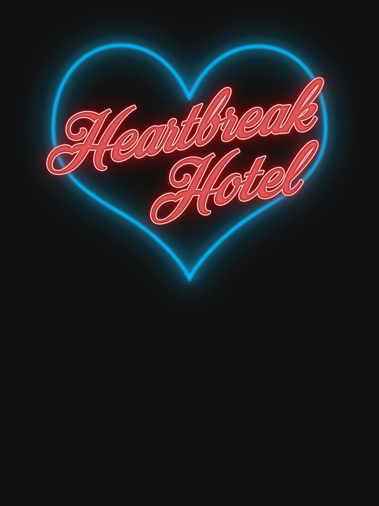 heartbreak hotel t shirt