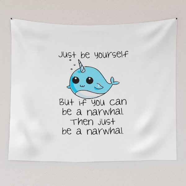 Item preview, Be Yourself, Be A Narwhal designed and sold by designeclipse.