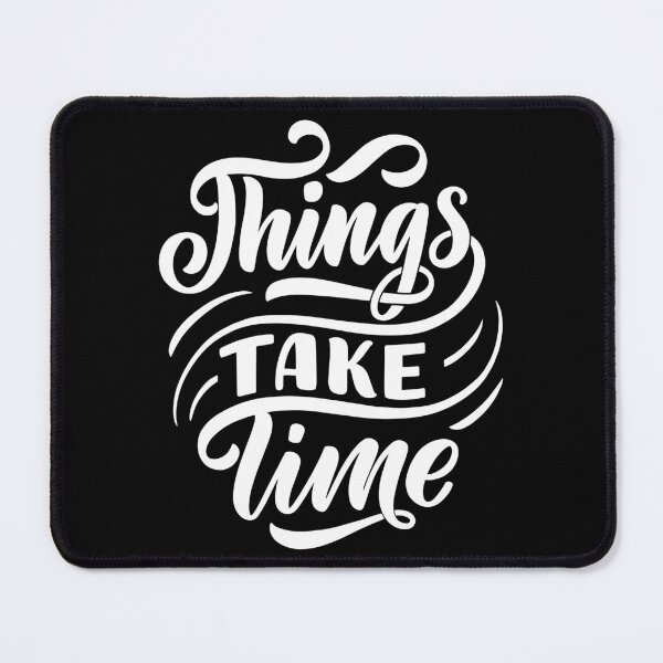 Item preview, Things Take Time (white) designed and sold by Daluyong.