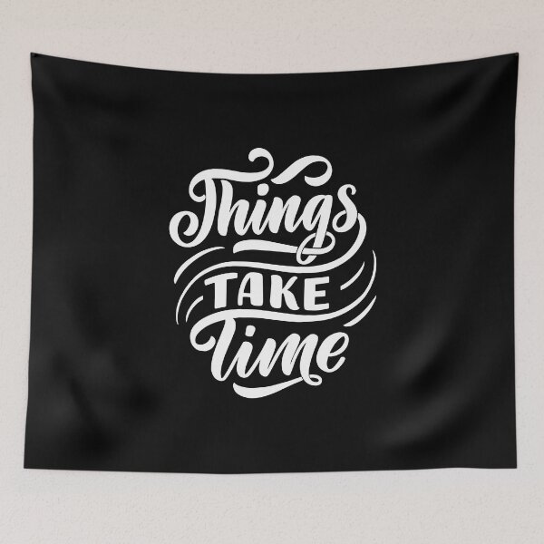 Item preview, Things Take Time (white) designed and sold by Daluyong.