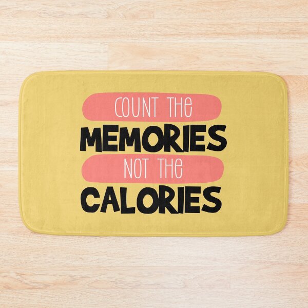 Item preview, Count the memories not calories- eating diet mental health quote  designed and sold by NastySquad.