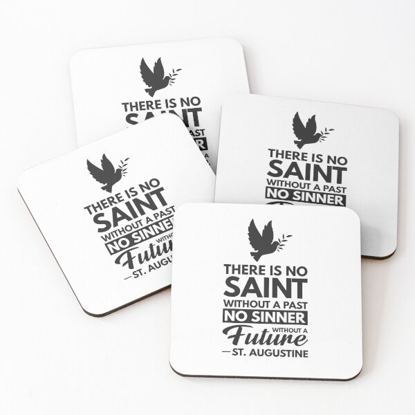 Item preview, There is no saint without a past, no sinner without a future - Catholic Inspirational Quotes designed and sold by catholicquotes.