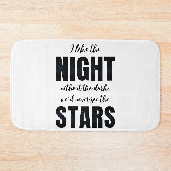 Item preview, I like the night without the dark, we'd never see the stars designed and sold by SpiderMonkey913.
