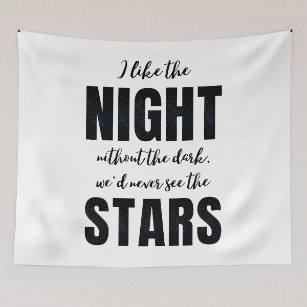 Item preview, I like the night without the dark, we'd never see the stars designed and sold by SpiderMonkey913.