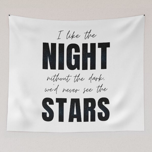 Item preview, I like the night without the dark, we'd never see the stars designed and sold by SpiderMonkey913.