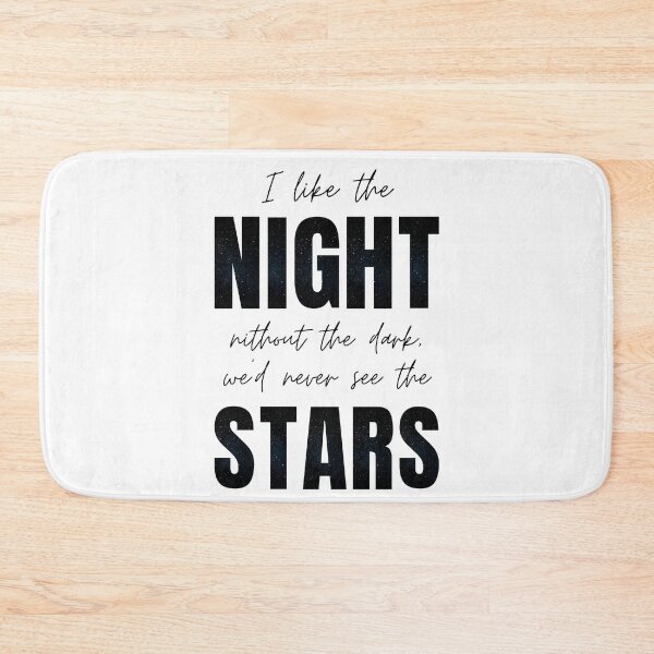 Item preview, I like the night without the dark, we'd never see the stars designed and sold by SpiderMonkey913.