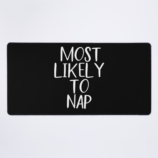 Item preview, Most Likely to Nap Napping Funny Superlative designed and sold by funnytshirtemp.