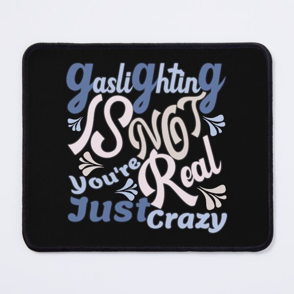 Item preview, Gaslighting Is Not Real You're Just Crazy designed and sold by capotees.