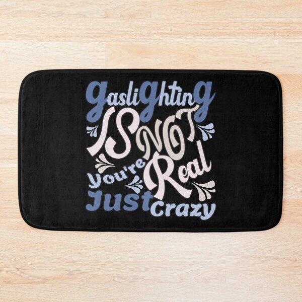 Item preview, Gaslighting Is Not Real You're Just Crazy designed and sold by capotees.