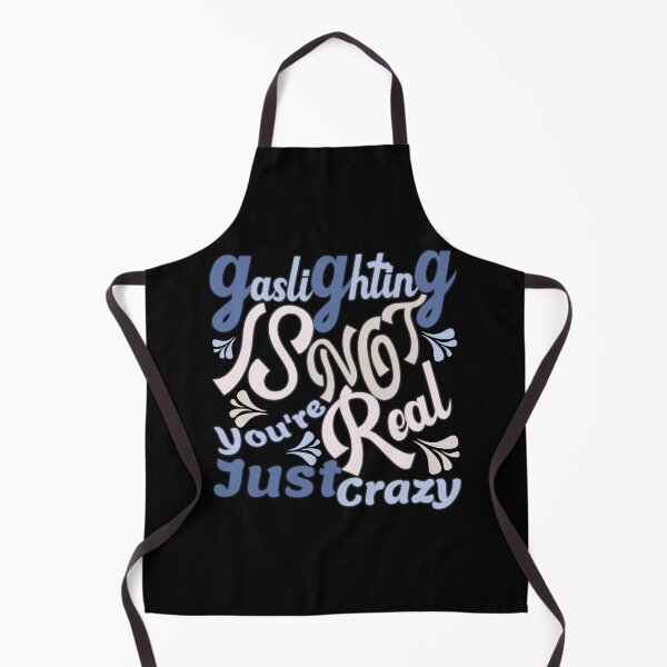 Item preview, Gaslighting Is Not Real You're Just Crazy designed and sold by capotees.