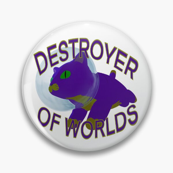 Item preview, Destroyer of Worlds Space Cat designed and sold by NinjArt-NinJosh.