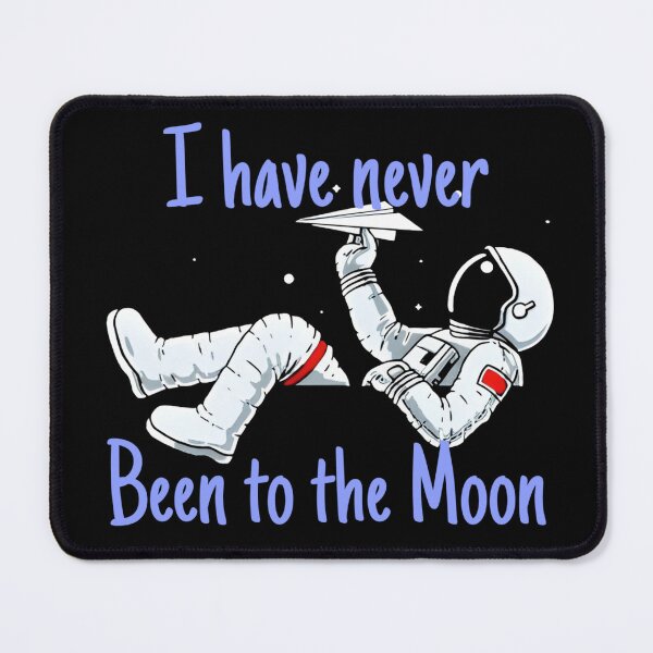 Item preview, I have never been to the moon designed and sold by Season's Store.