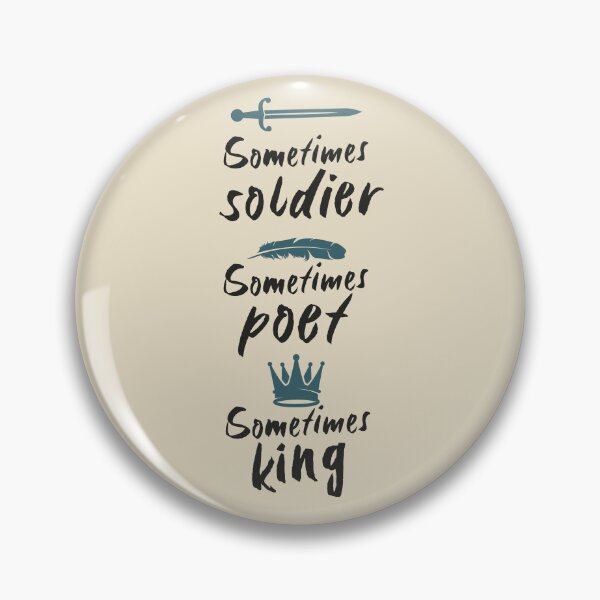 Item preview, Soldier Poet King - Sometimes soldier, sometimes poet, sometimes king designed and sold by VinagreShop.