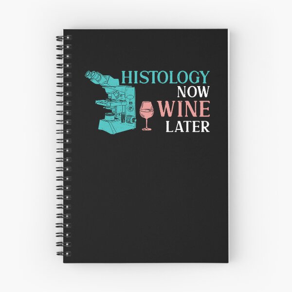 Item preview, Funny Histology Now Wine Later For A Histologist Histotech designed and sold by StrongShirts.