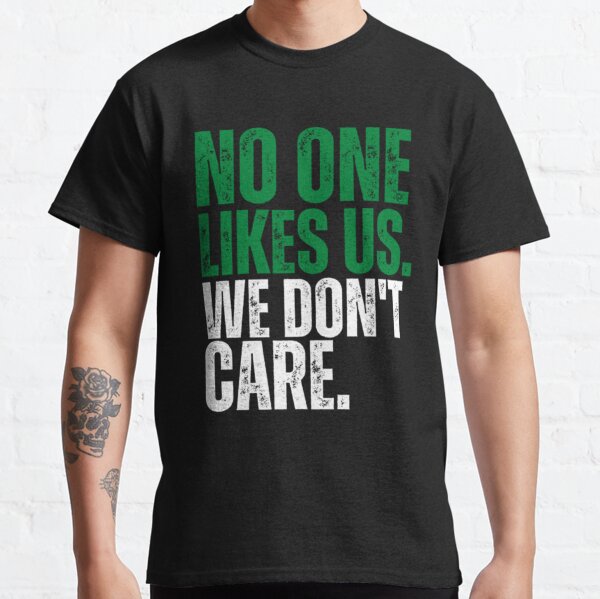 No One Likes Us We Don't Care Philadelphia Eagles Shirt ⋆ Vuccie