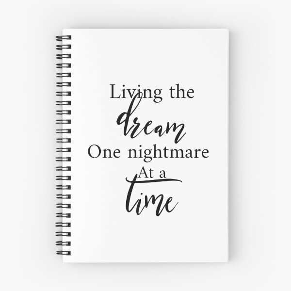 Item preview, Living The Dream One Nightmare At A Time designed and sold by Yourfavshop600.