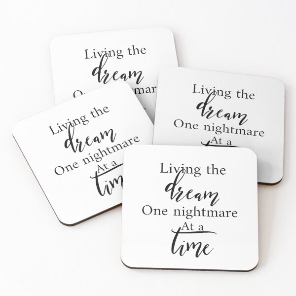 Item preview, Living The Dream One Nightmare At A Time designed and sold by Yourfavshop600.