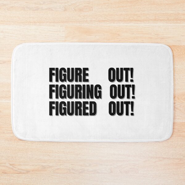 Item preview, Figure out figuring out figured out! designed and sold by Finds.