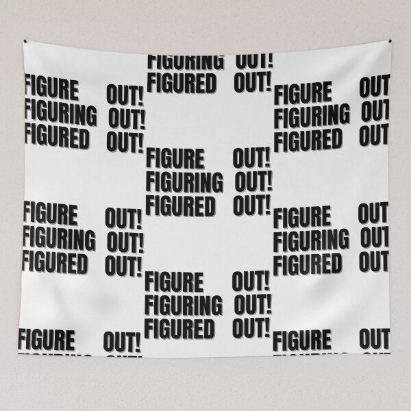 Item preview, Figure out figuring out figured out! designed and sold by Finds.