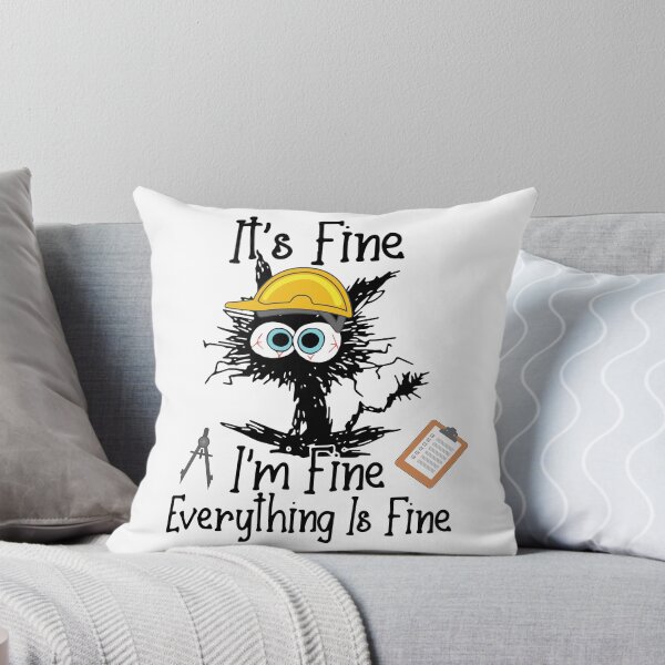 Item preview, It's Fine I'm Fine Everything Is Fine Engineer Architect Life Cat funny designed and sold by Itsbougrin.