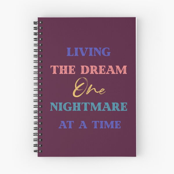 Item preview, Living The Dream One Nightmare At A Time designed and sold by Yourfavshop600.