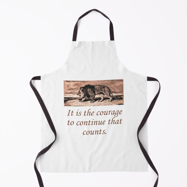 Item preview, It Is The Courage to Continue That Counts designed and sold by CrankyOldDude.