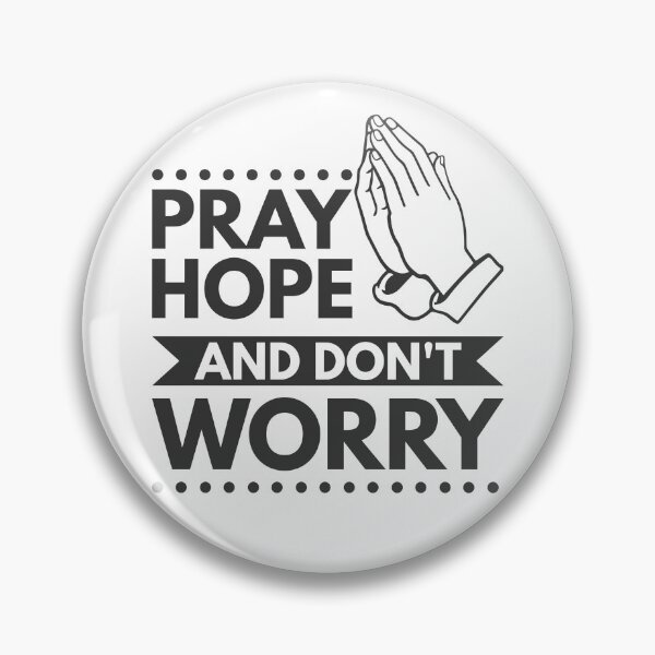 Item preview, Pray, Hope, and don't worry - Catholic Inspirational Quotes designed and sold by catholicquotes.
