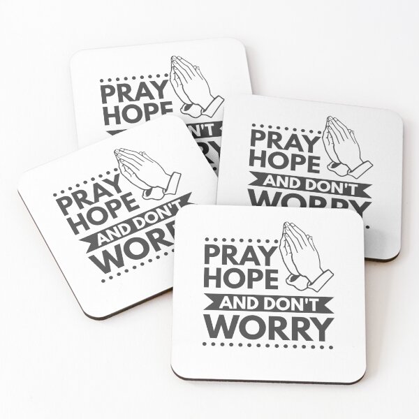 Item preview, Pray, Hope, and don't worry - Catholic Inspirational Quotes designed and sold by catholicquotes.