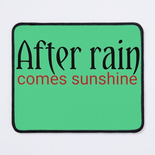 Item preview, AFTER rain comes sunshine designed and sold by Nopidesign-.