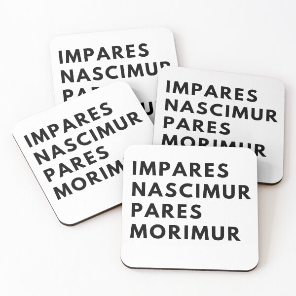 Item preview, Impares nascimur pares morimur latin text  we are born unequal,we die qual designed and sold by BigBasement.