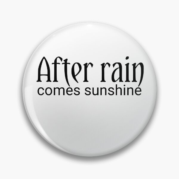 Item preview, AFTER rain comes sunshine designed and sold by Nopidesign-.