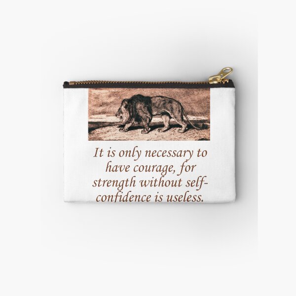 Item preview, It Is Only Necessary To Have Courage designed and sold by CrankyOldDude.