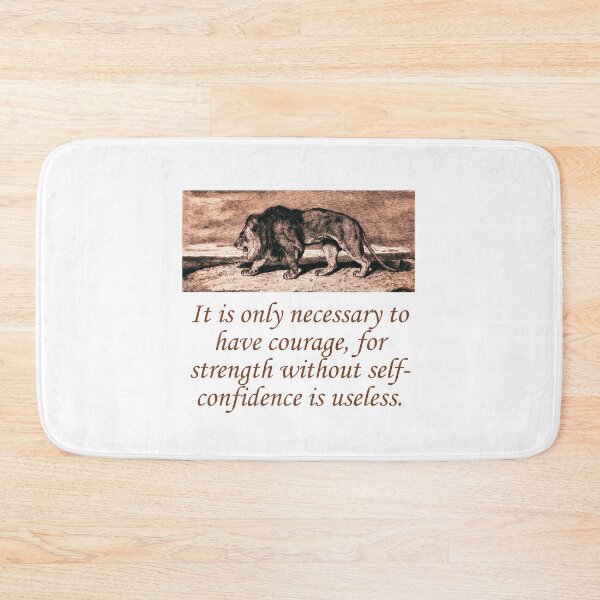 Item preview, It Is Only Necessary To Have Courage designed and sold by CrankyOldDude.