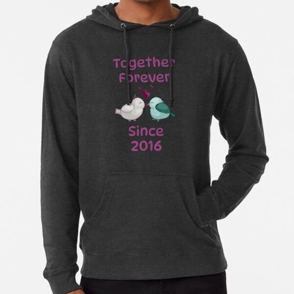 Together since 2018 hoodies best sale