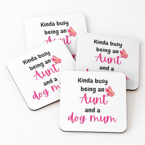 Item preview, Kinda busy being an aunt and dog mum - Funny aunt designed and sold by Rubi16.