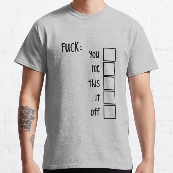 FUCK (BLACK) Classic T-Shirt