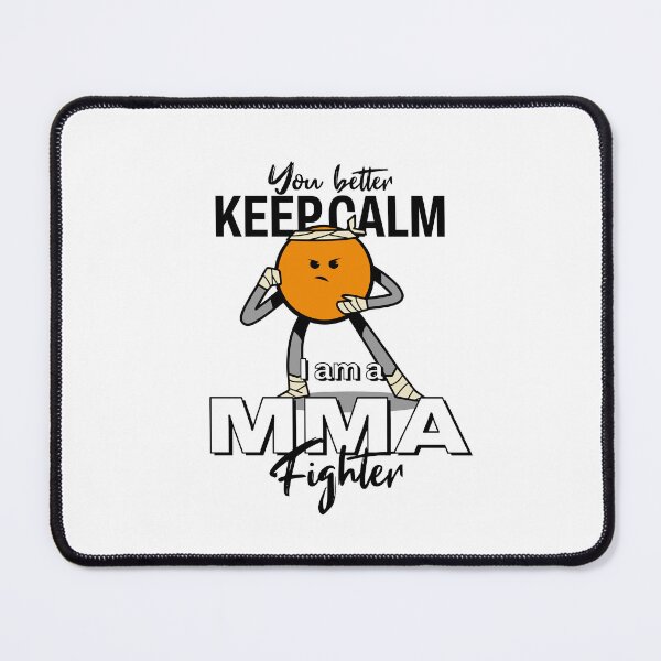 Item preview, Fighting t-shirt design, You better keep calm, I am a mma fighter  designed and sold by teedesigndaily.