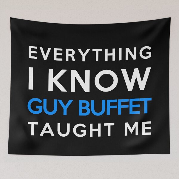 Item preview, Guy Buffet - Everything i know designed and sold by 2Girls1Shirt.