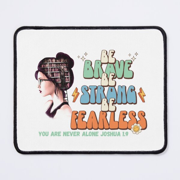 Item preview, Be Strong Be Brave Be Fearless You Are Never Alone Joshua 1.9 Christian Student designed and sold by elisarasada.