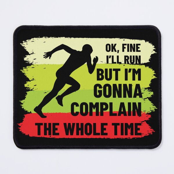 Item preview, OK, Fine, I'll Run - But I'm Gonna Complain designed and sold by Lonesome-Fox.