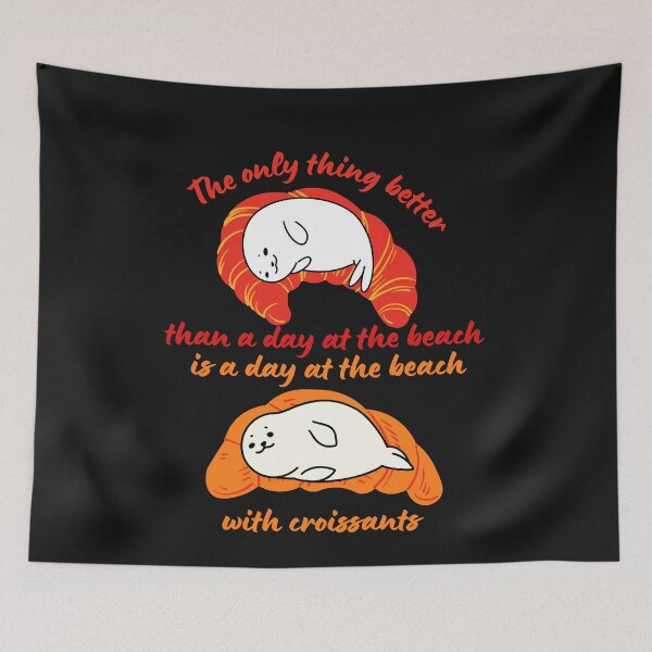 Item preview, The only thing better than a day at the beach is a day at the beach with croissants. designed and sold by Rowbic.