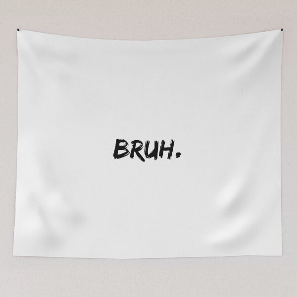 Item preview, Bruh designed and sold by itzbart.