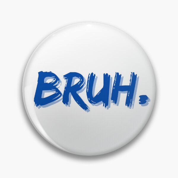 Item preview, Bruh designed and sold by itzbart.