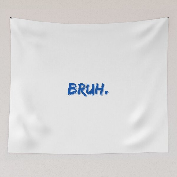Item preview, Bruh designed and sold by itzbart.