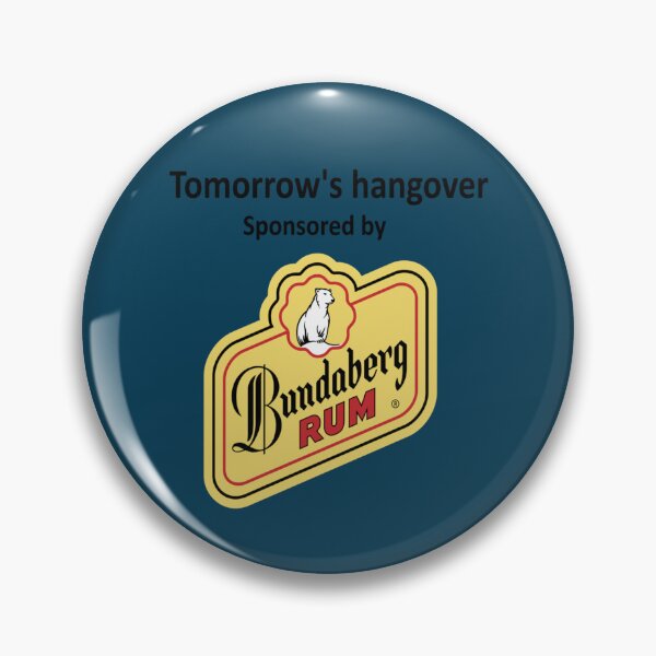 Item preview, Tomorrows hangover sponsored by Bundaberg Rum31 designed and sold by Funnylovely.