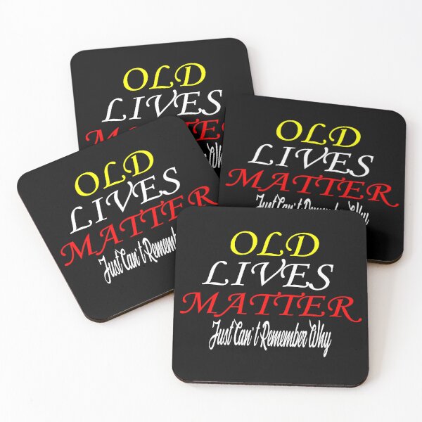 Item preview, OLD LIVES MATTER Just Can't Remember Why,funny joke, gifts for woman and man,fun dad,black live, designed and sold by stapodstore.