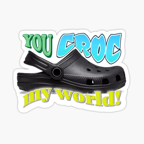 Walk it like deals i croc it sticker