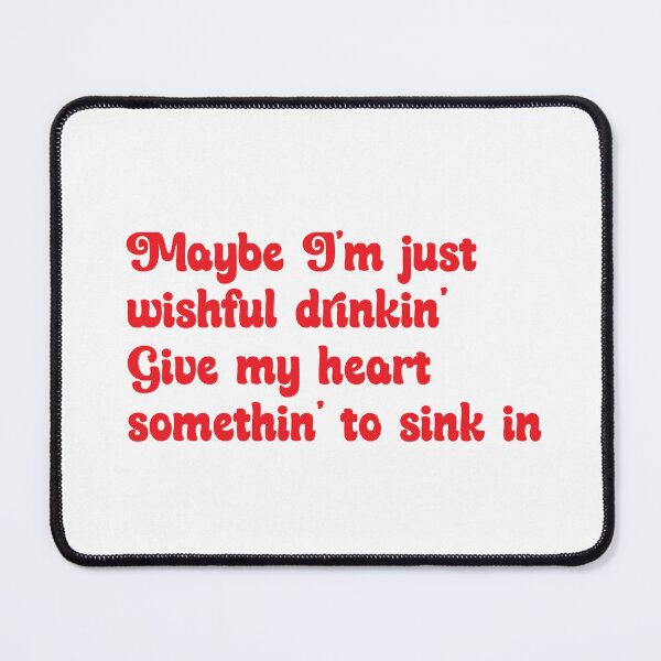 Item preview, lyrics wishful drinking Ingrid Andress designed and sold by nistee.