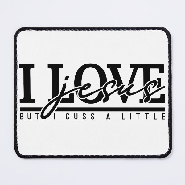 Item preview, I Love Jesus But I Cuss A Little designed and sold by NessiCreates.
